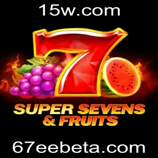 67EEbet | Descubra o fascinante mundo do jogo 7SuperSevensFruits