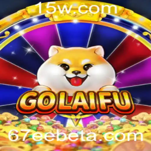 67EEbet | Descubra o Fascinante Mundo de GoLaiFu: O Jogo Inovador da 67EEbet