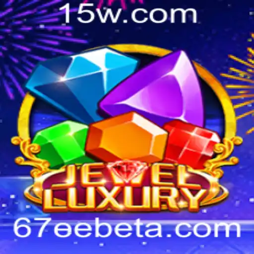67EEbet | JewelLuxury: Uma Nova Experiência no Mundo dos Jogos de Azar Online