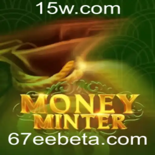 67EEbet | Explorando o Dinâmico Mundo de MoneyMinter: A Revolução dos Jogos Online