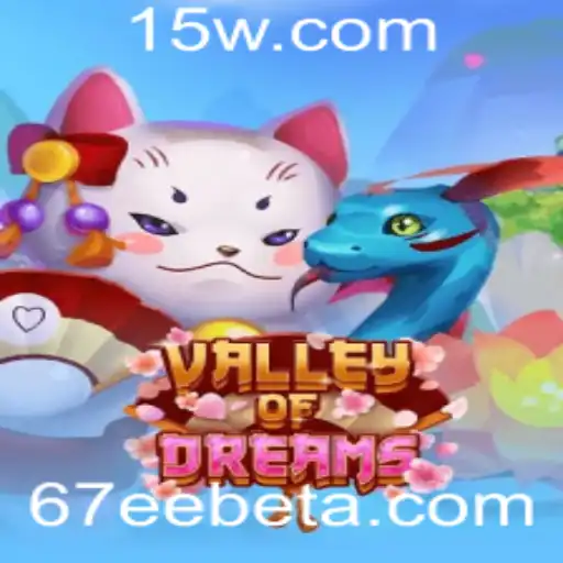 67EEbet | ValleyofDreams: A Nova Sensação no Mundo dos Jogos